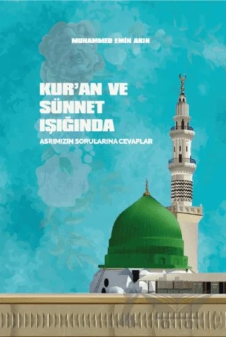 Kur'an ve Sünnet Işığında Asrımızın Sorularına Cevaplar – Muhammed Emin Akın – Beka Yayınları kitap kapağı