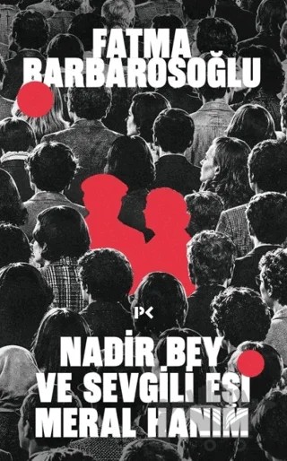 Nadir Bey ve Sevgili Eşi Meral Hanım – Fatma Barbarosoğlu – Profil Kitap kitap kapağı