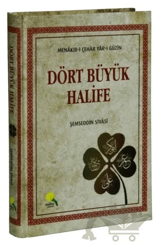 Dört Büyük Halife – Şemseddin Sivasi – Medine Yayınları kitap kapağı