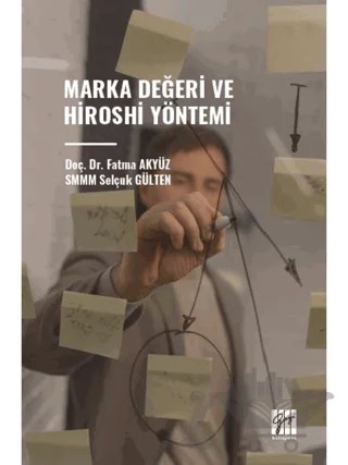 Marka Değeri ve Hiroshi Yöntemi – Selçuk Gülten, Fatma Akyüz – Gazi Kitabevi kitap kapağı