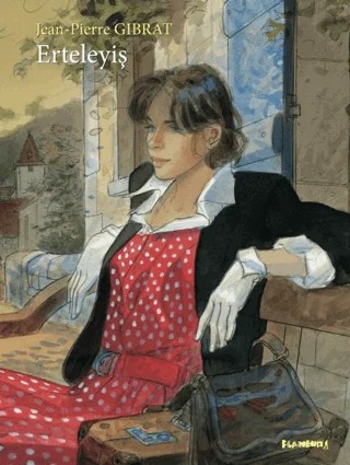 Erteleyiş – Jean Pierre Gibrat – Flaneur Books kitap kapağı