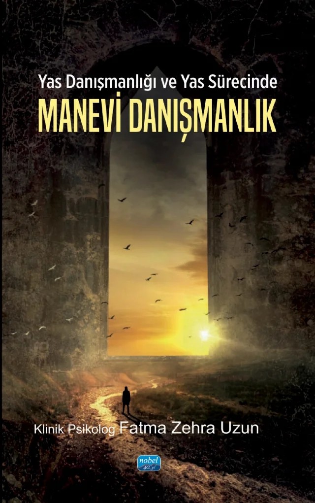 Yas Danışmanlığı ve Yas Sürecinde Manevi Danışmanlık – Fatma Zehra Uzun – Nobel Akademik Yayıncılık kitap kapağı