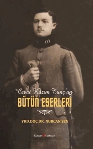 Cevat Kazım Tunç'un Bütün Eserleri – Nurcan Şen – Kurgan Edebiyat kitap kapağı