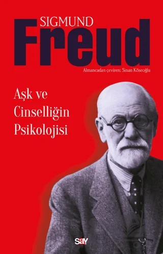 Aşk ve Cinselliğin Psikolojisi – Sigmund Freud – Say Yayınları kitap kapağı