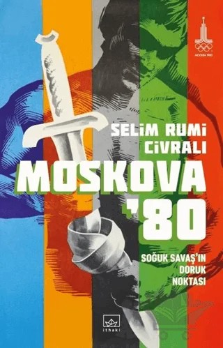 Moskova ’80 – Selim Rumi Civralı – İthaki Yayınları kitap kapağı
