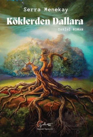 Köklerden Dallara – Serra Menekay – Galeati Yayıncılık kitap kapağı