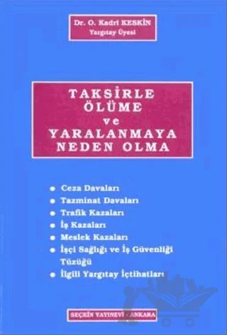 Taksirle Ölüme ve Yaralanmaya Neden Olma – O. Kadri Keskin – Seçkin Yayıncılık kitap kapağı