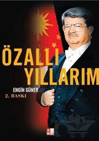Özal’lı Yıllarım – Engin Güner – Babıali Kültür Yayıncılığı kitap kapağı