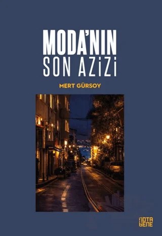 Moda’nın Son Azizi – Mert Gürsoy – Nota Bene Yayınları kitap kapağı