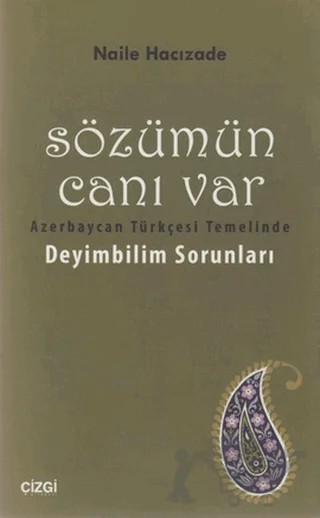 Sözümün Canı Var – Naile Hacızade – Çizgi Kitabevi Yayınları kitap kapağı