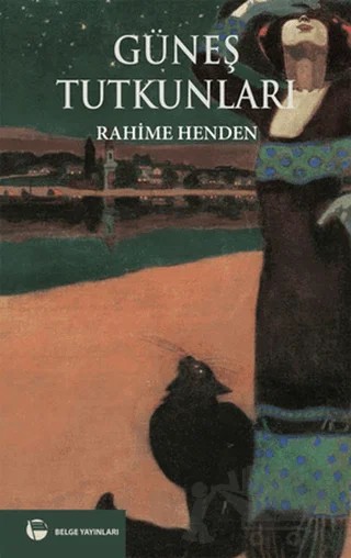Güneş Tutkunları – Rahime Henden – Belge Yayınları kitap kapağı