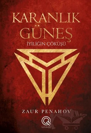 Karanlık Güneş - İyiliğin Çöküşü – Zaur Penahov – Q Yayınları kitap kapağı