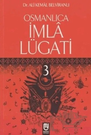 Osmanlıca İmla Lügati 3 – Ali Kemal Belviranlı – Marifet Yayınları kitap kapağı