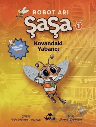 Kovandaki Yabancı - Robot Arı Şaşa 1 – Süreyya Çingigiray – Yakın Kitabevi kitap kapağı