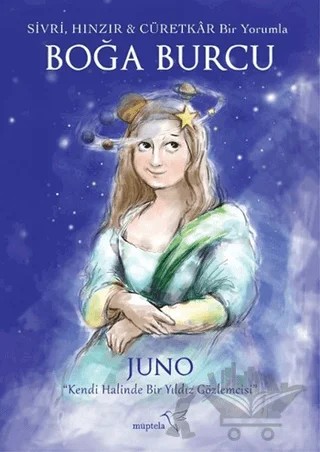 Sivri, Hınzır - Cüretkar Bir Yorumla Boğa Burcu – Juno – Müptela Yayınları kitap kapağı