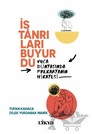İş Tanrıları Buyurdu – Dilek Yurdabak Manik, Tufan Karaca – Likya kitap kapağı