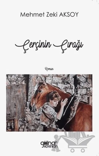 Çerçinin Çırağı – Mehmet Zeki Aksoy – Gülnar Yayınları kitap kapağı