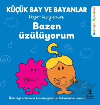 Küçük Bay ve Bayanlar Rehber Öyküler - Bazen Üzülüyorum – Roger Hargreaves – Doğan Çocuk kitap kapağı