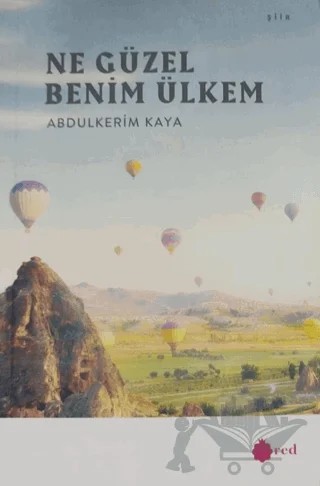 Ne Güzel Benim Ülkem – Abdulkerim Kaya – Red Yayınları kitap kapağı