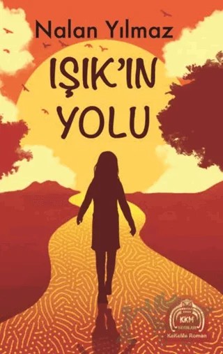 Işık’ın Yolu – Nalan Yılmaz – Kekeme Yayınları kitap kapağı