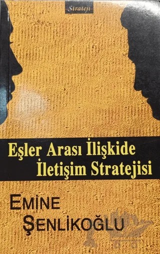 Eşler Arası İlişkide İletişim Stratejisi – Emine Şenlikoğlu – Mektup Yayınları kitap kapağı