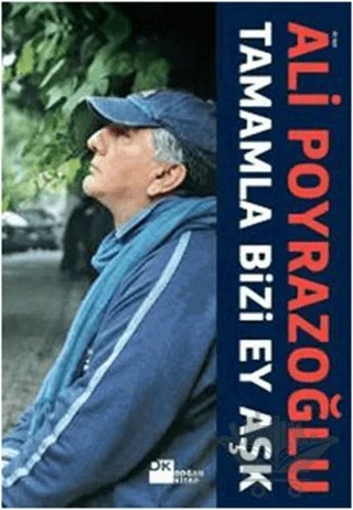 Tamamla Bizi, Ey Aşk! – Ali Poyrazoğlu – Doğan Kitap kitap kapağı