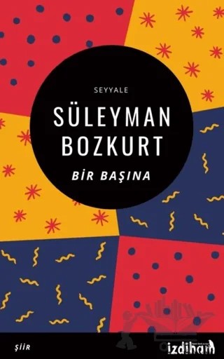 Bir Başına – Süleyman Bozkurt – İzdiham kitap kapağı