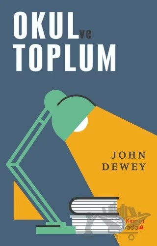 Okul ve Toplum – John Dewey – Kırmızı Ada Yayınları kitap kapağı