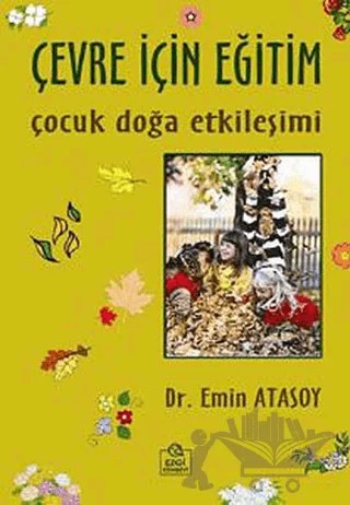 Çevre İçin Eğitim – Emin Atasoy – Ezgi Kitabevi Yayınları kitap kapağı