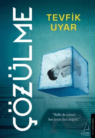 Çözülme – Tevfik Uyar – Destek Yayınları kitap kapağı