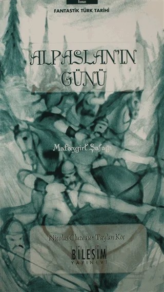 Alpaslan'ın Günü / Malazgirt Şafağı – Nicolas Cluzeau, Taylan Koç – Bileşim Yayınevi kitap kapağı
