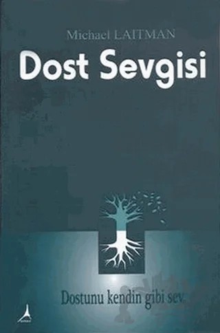 Dost Sevgisi – Michael Laitman – Alter Yayıncılık kitap kapağı