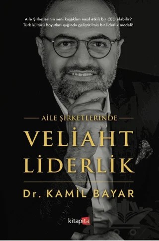 Aile Şirketlerinde Veliaht Liderlik – Kamil Bayar – Kitapita kitap kapağı