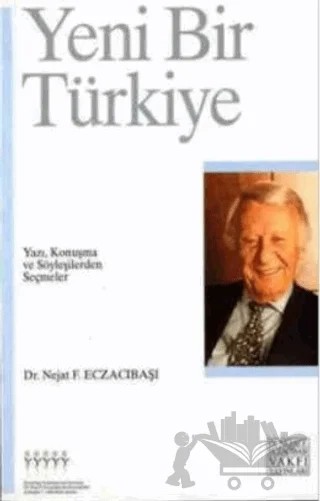 Yeni Bir Türkiye – Nejat F. Eczacıbaşı – Eczacıbaşı Yayınları kitap kapağı