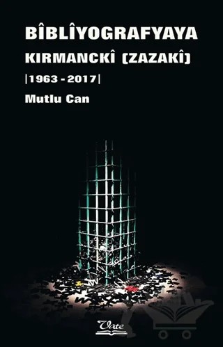 Bibliyogarfyaya Kırmancki (Zazaki) 1963 - 2017) – Mutlu Can – Vate Yayınevi kitap kapağı