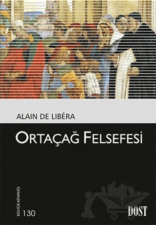 Ortaçağ Felsefesi – Alain De Libera – Dost Kitabevi Yayınları kitap kapağı