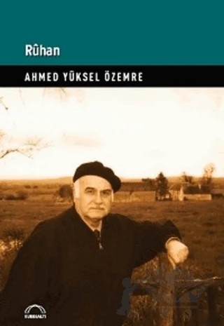 Rühan – Ahmed Yüksel Özemre – Kubbealtı Neşriyatı Yayıncılık kitap kapağı