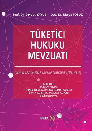 Tüketici Hukuku Mevzuatı – Cevdet Yavuz, Murat Topuz – Beta Yayınevi kitap kapağı