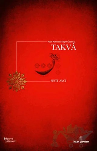 Allah Katında Değer Ölçümüz Takva – Seyit Avcı – İnsan Yayınları kitap kapağı