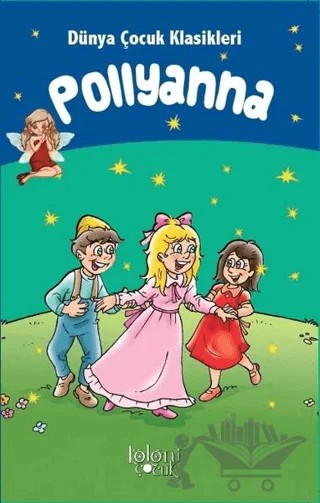 Pollyanna – Muhammed T. Karaca – Koloni Çocuk kitap kapağı