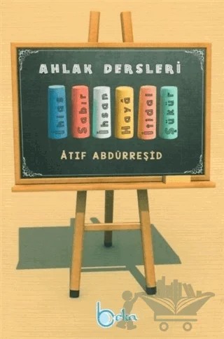Çocuklar İçin Ahlak Dersleri – Atıf Abdürreşid – Beka Yayınları kitap kapağı