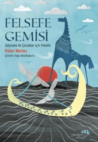 Felsefe Gemisi – Peter Worley – Paraşüt Kitap kitap kapağı