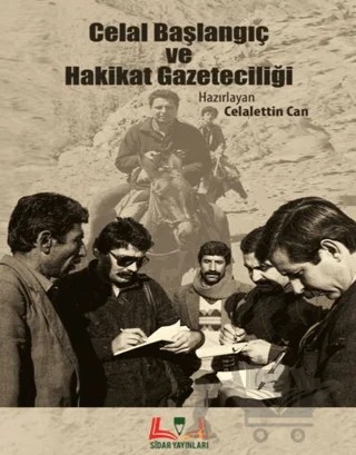 Celal Başlangıç ve Hakikat Gazeteciliği – Celalettin Can – Sidar Yayınları kitap kapağı