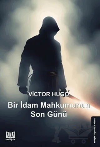 Bir İdam Mahkumunun Son Günü – Victor Hugo – Vaveyla Yayıncılık kitap kapağı