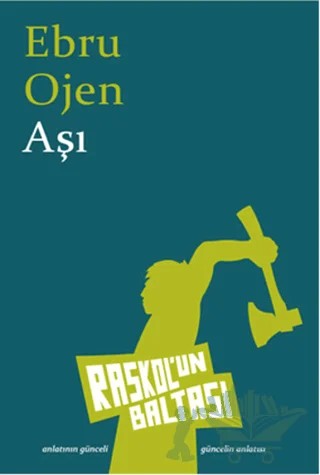 Aşı – Ebru Ojen – Raskol'un Baltası kitap kapağı