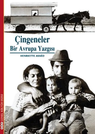 Çingeneler: Bir Avrupa Yazgısı – Henriette Asseo – Yapı Kredi Yayınları kitap kapağı