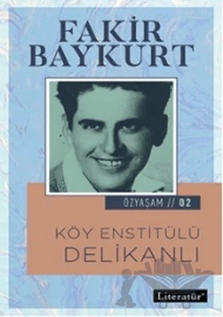 Köy Enstitülü Delikanlı – Fakir Baykurt – Literatür Yayıncılık kitap kapağı