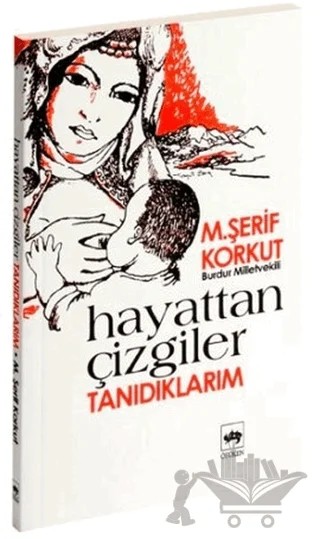 Hayattan Çizgiler Tanıdıklarım – M. Şerif Korkut – Ötüken Neşriyat kitap kapağı