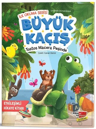İlk Okuma Serisi - Büyük Kaçış Tostos Macera Peşinde – Lyudmila Domanskaya – Dikkat Atölyesi Yayınları kitap kapağı
