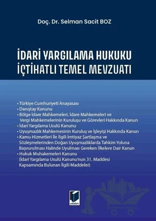 İdari Yargılama Hukuku İçtihatlı Temel Mevzuatı – Selman Sacit Boz – Adalet Yayınevi kitap kapağı